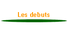 Les d�buts