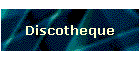 Discoth�que